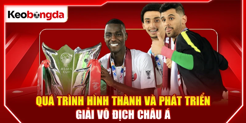 Quá trình hình thành và phát triển giải vô địch châu Á