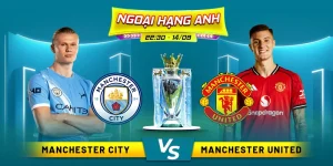 soi-keo-manchester-city-vs-manchester-united