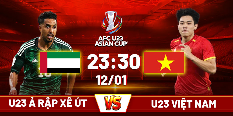 U23 Ả Rập Xê Út vs U23 Việt Nam - 23h30 12_1